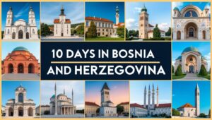 Read more about the article How to Plan the Perfect 10 Days in Bosnia and Herzegovina: A Detailed Itinerary