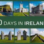 How to Plan the Perfect 10 Days in Ireland: A Detailed Itinerary