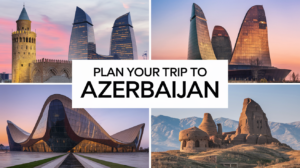 Read more about the article How to Plan a Perfect Trip to Azerbaijan: Your Ultimate Travel Guide