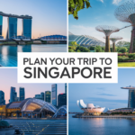 How to Plan a Perfect Trip to Singapore: Your Ultimate Travel Guide