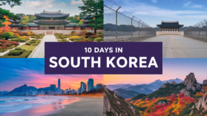 Read more about the article How to Plan the Perfect 10 Days in South Korea: A Detailed Itinerary