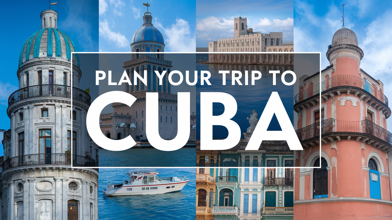 You are currently viewing How to Plan a Perfect Trip to Cuba: Your Ultimate Travel Guide