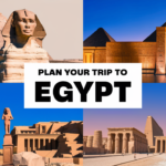 How to Plan a Perfect Trip to Egypt: Your Ultimate Travel Guide